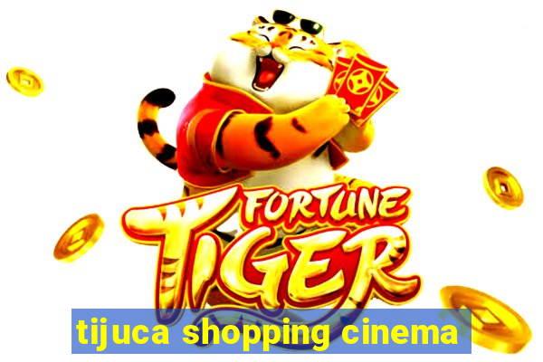 tijuca shopping cinema